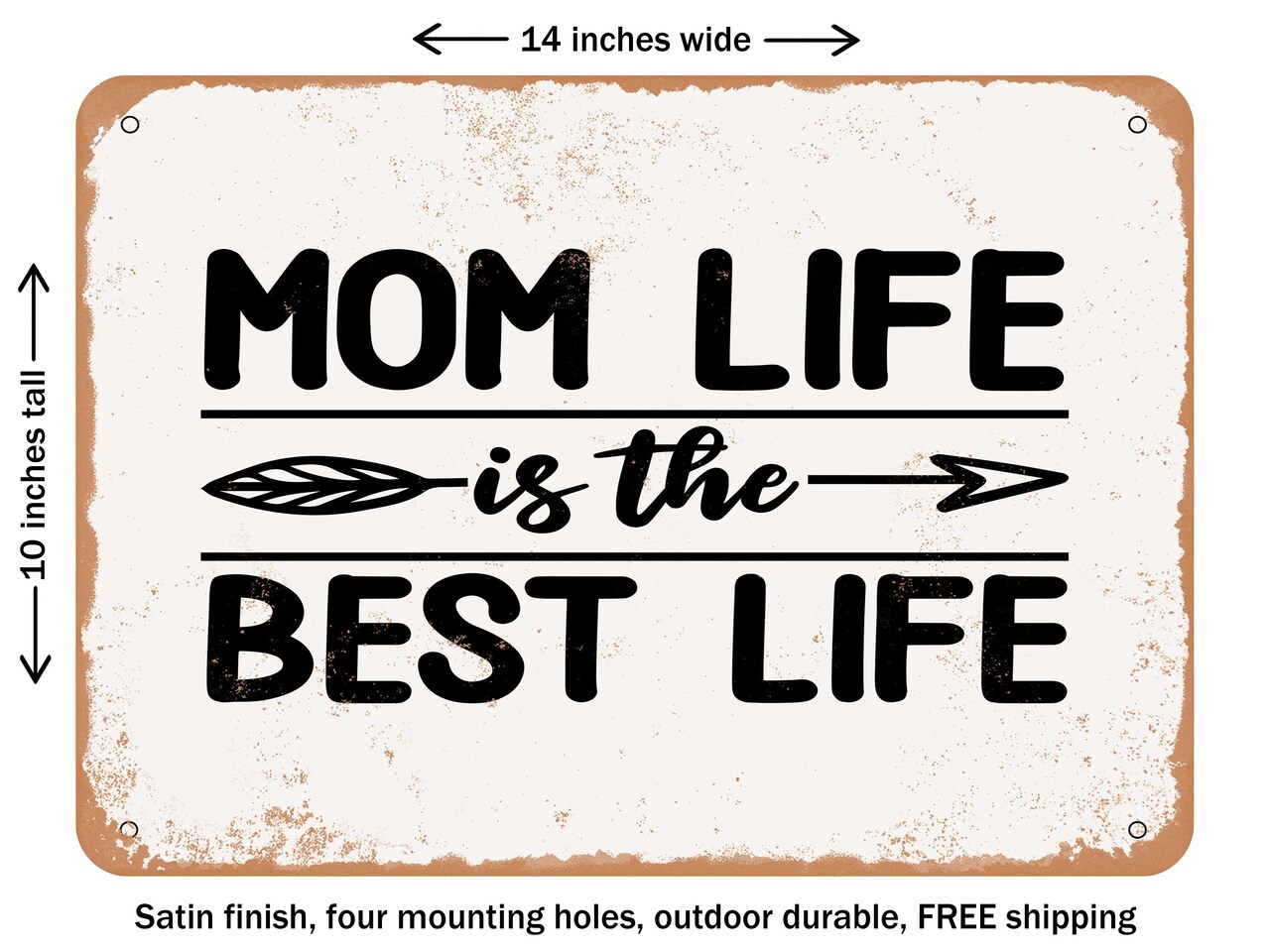 DECORATIVE METAL SIGN - Mom Life is the Best Life - Vintage Rusty Look